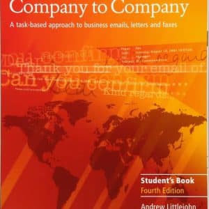 Company to Company Student's Book: A Task-Based Approach to Business Emails, Letters and Faxes
