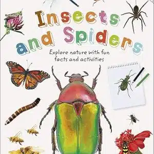 Insects and Spiders: Explore Nature with Fun Facts and Activities