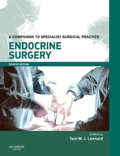 Endocrine Surgery : A Companion to Specialist Surgical Practice