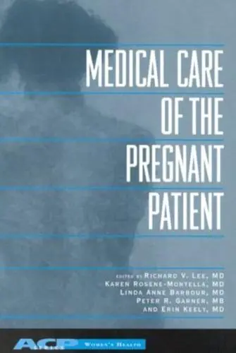 Medical Care of the Pregnant Patient