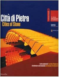 La Biennale di Venezia. 10ª Mostra internazionale di architettura. Città di pietra-Cities of stone vol. 1-2. Catalogo della mostra (Venezia, 2006)
