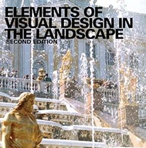 ELEMENTS OF VISUAL DESIGN IN THE LANDSCAPE