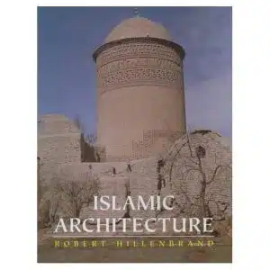 Islamic Architecture: Form, Function and Meaning