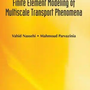 Finite Element Modeling of Multiscale Transport Phenomena