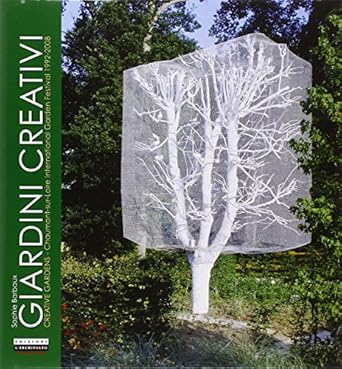 Giardini Creativi - Creative Gardens