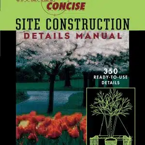 Time-Saver Standards Site Construction Details Manual