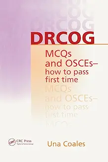 DRCOG MCQs and OSCEs - How to Pass First Time