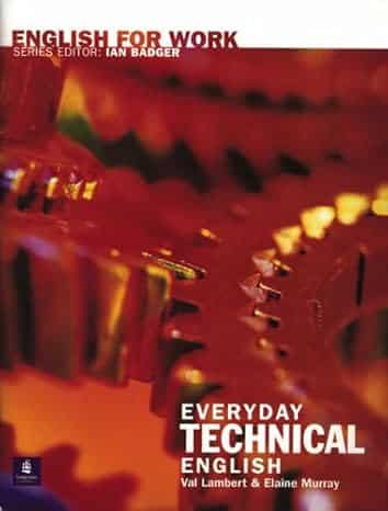 ENGLISH FOR WORK: EVERYDAY TECHNICAL ENGLISH