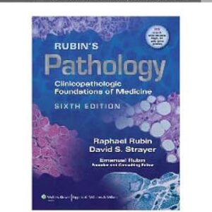 Rubin's Pathology: Clinicopathologic Foundations of Medicine