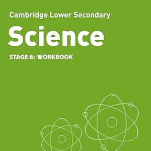 CAMBRIDGE LOWER SECONDARY SCIENCE  Workbook Stage 8
