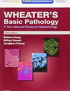 Wheater's Basic Pathology: A Text, Atlas and Review of Histopathology